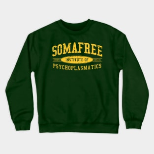 Somafree Institute for Psychoplasmatics Crewneck Sweatshirt